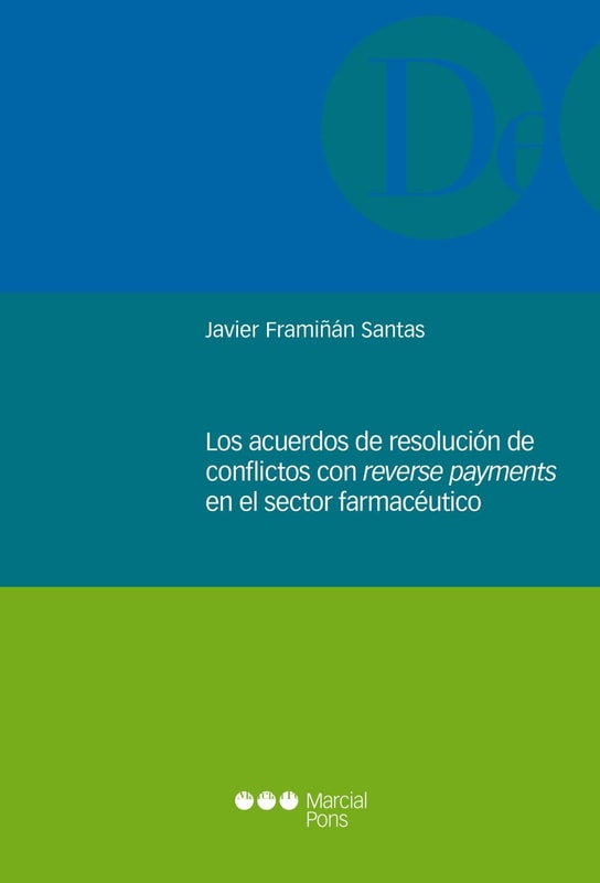 Los acuerdos de resolución de conflictos con reverse payments en el sector farmaceútico