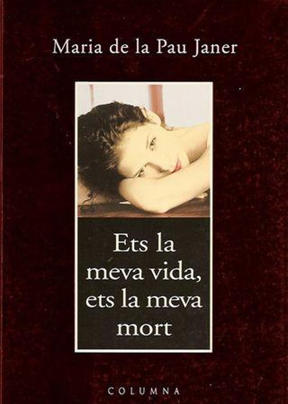 Ets la meva vida, ets la meva mort
