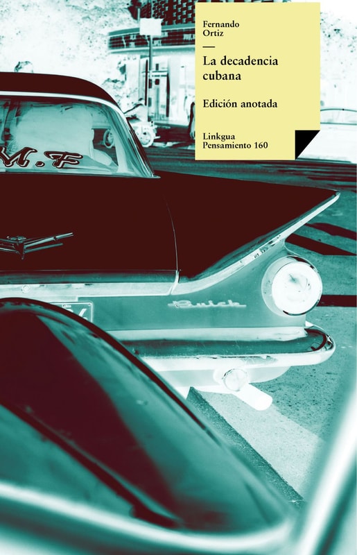 La decadencia cubana y La crisis política cubana; sus causas y remedios