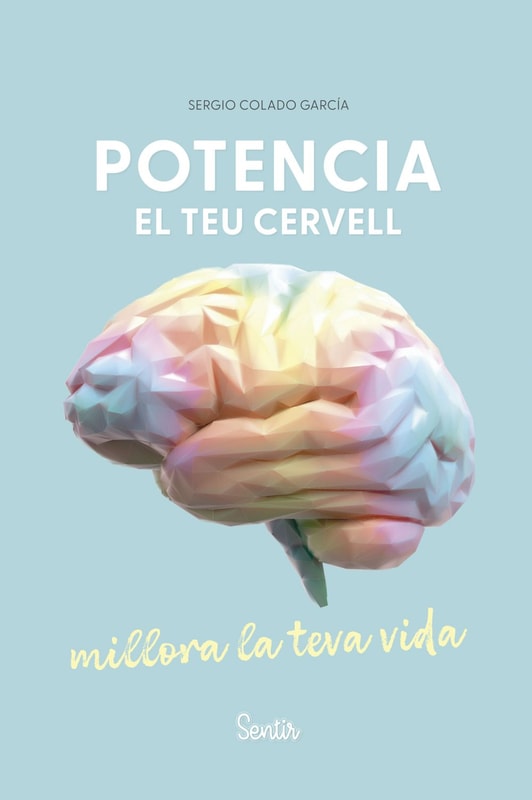 Potencia el teu cervell, millora la teva vida