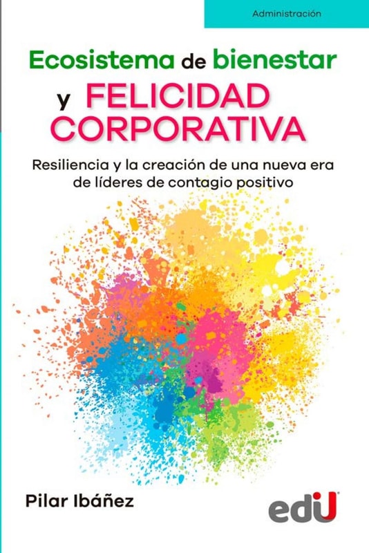 Ecosistema de bienestar y felicidad corporativa