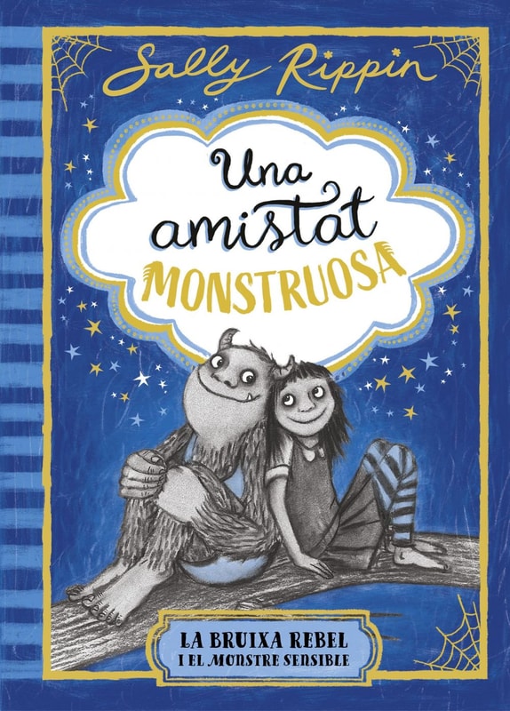 Una amistat monstruosa 1. La bruixa rebel i el monstre sensible
