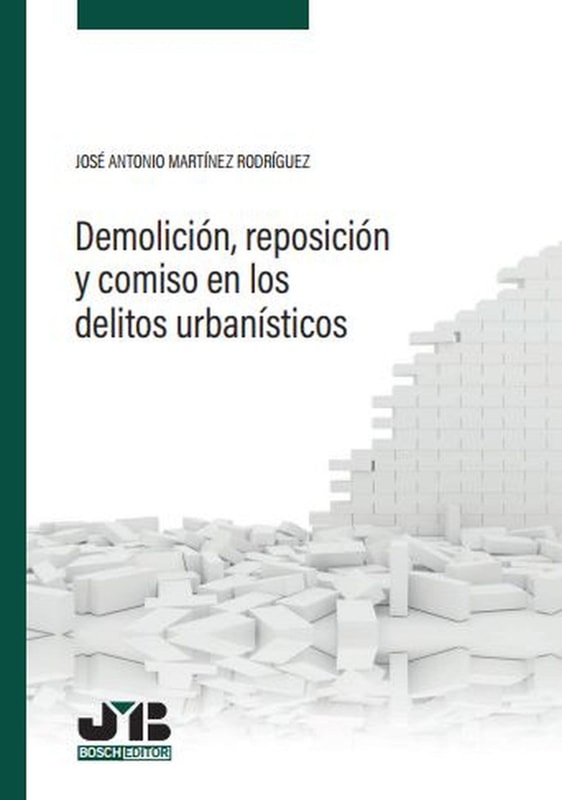 Demolición, reposición y comiso en los delitos urbanísticos