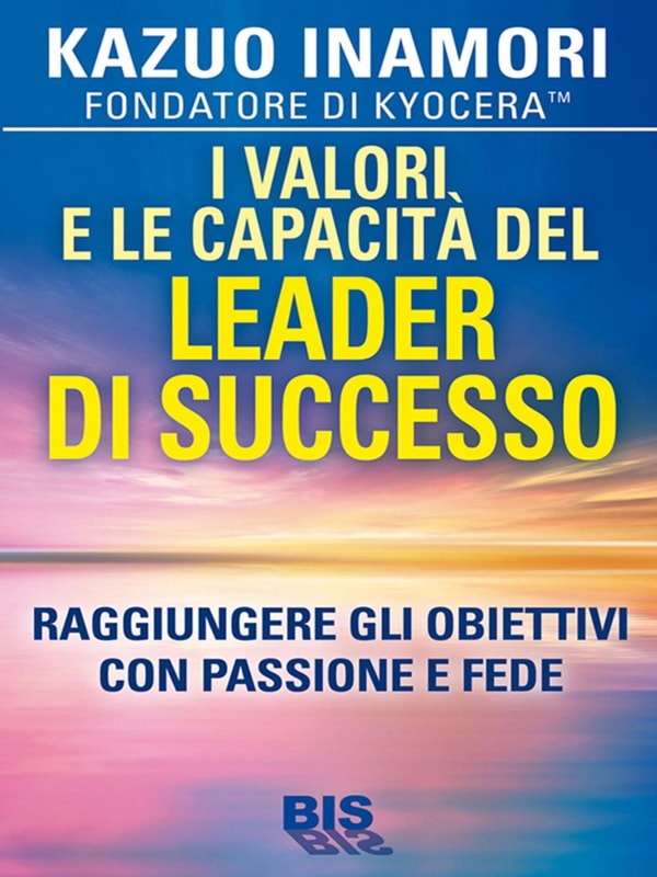 I valori e le capacità del leader di successo