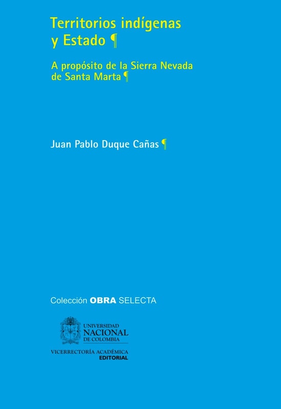 Territorios indígenas y estado: a propósito de la Sierra Nevada de Santa Marta