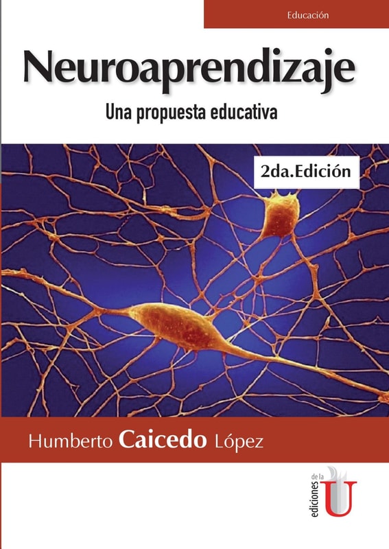 Neuroaprendizaje. Una propuesta educativa. 2da Edición