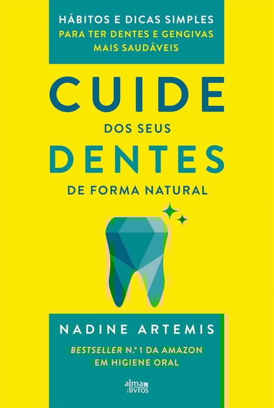 Cuide dos Seus Dentes de Forma Natural