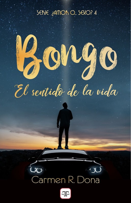 Bongo. El sentido de la vida (¿Amor o... sexo? 4)