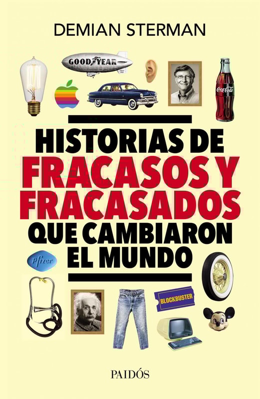 Historias de fracasos y fracasados que cambiaron el mundo