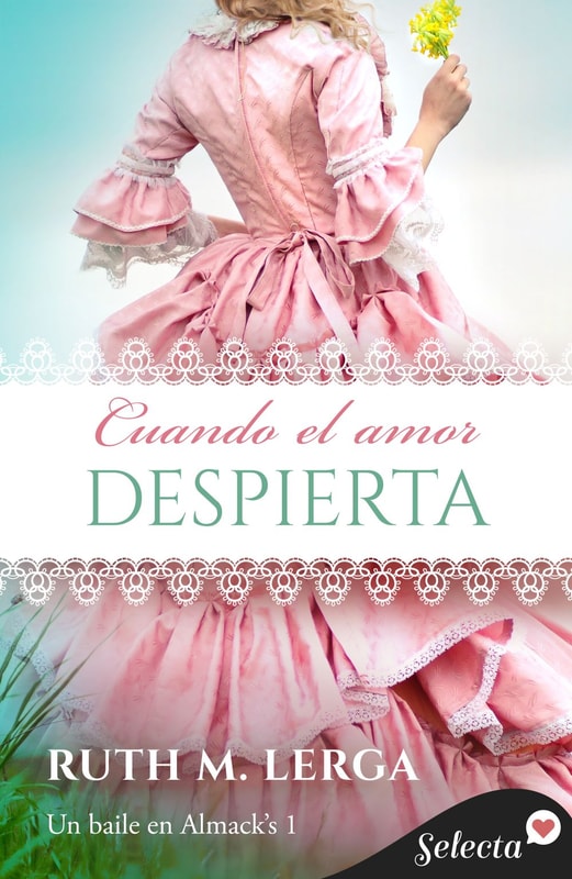 Cuando el amor despierta (Serie Un baile en Almack’s 1)