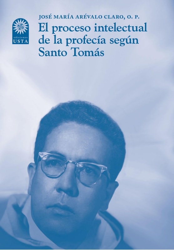 El proceso intelectual de la profecía según Santo Tomás