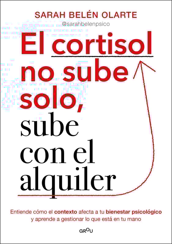El cortisol no sube solo, sube con el alquiler