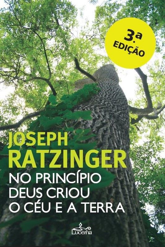 No Princípio Deus Criou o Céu e a Terra - 3ª ed.