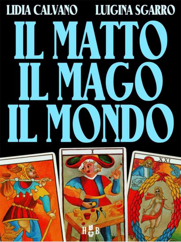 Il matto, il mago, il mondo
