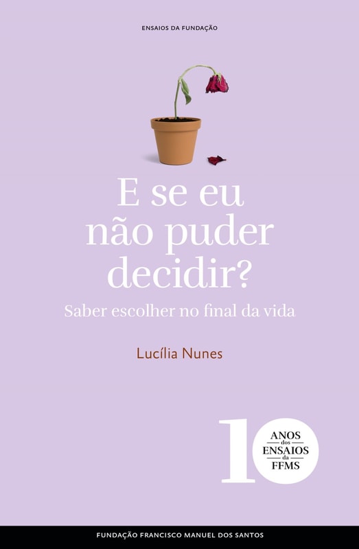 E se eu não puder decidir? Saber escolher no final da vida