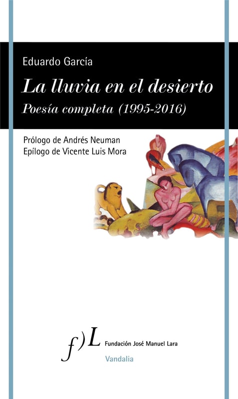 La lluvia en el desierto. Poesía completa  (1995-2016)