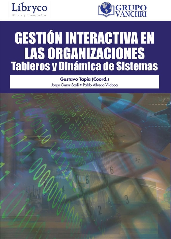 Gestión Interactiva En Las Organizaciones: Tableros Y Dinámica De Sistemas