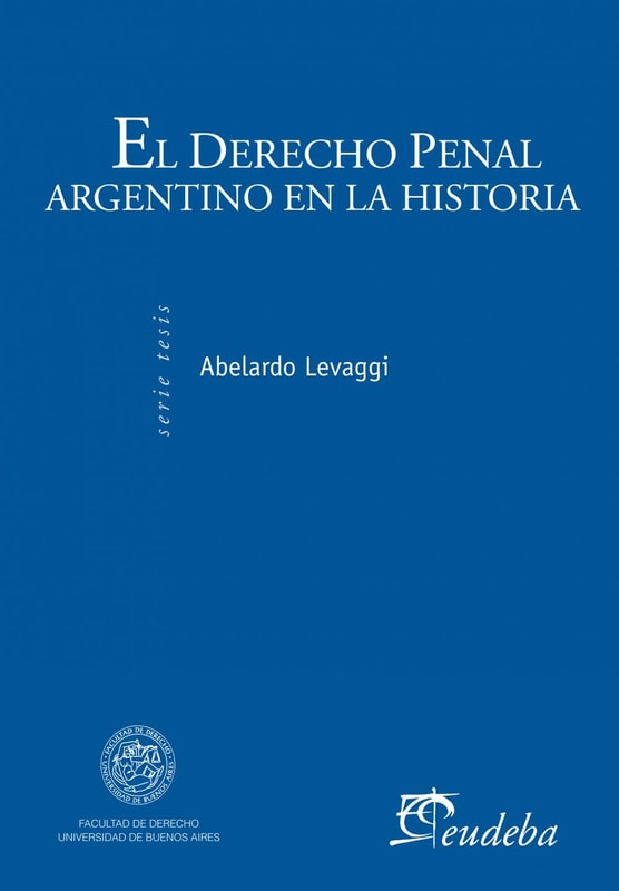El derecho penal argentino en la historia