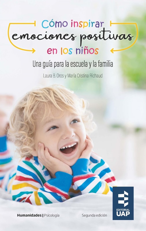 Cómo inspirar emociones positivas en los niños. Una guía para la escuela y la familia