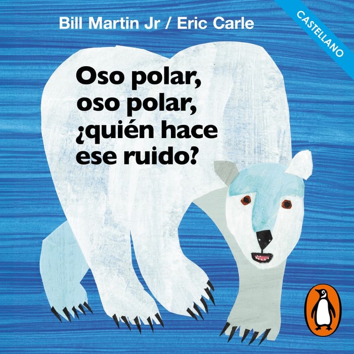 Oso polar, oso polar, ¿quién hace ese ruido? (Colección Eric Carle)