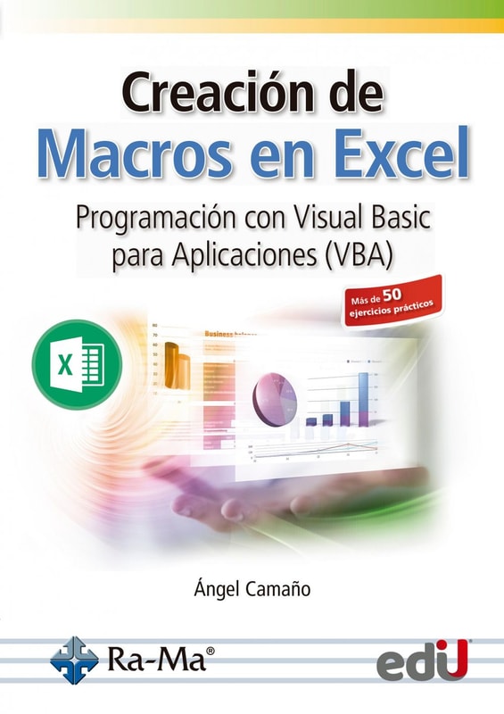 Creación de macros en excel. Programación con Visual Basic para Aplicaciones (VBA)