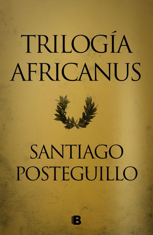 Trilogía Africanus (edición pack con: El hijo del consul | Las legiones malditas | La traición de Roma)