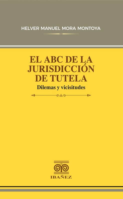 El abc de la jurisdicción de tutela