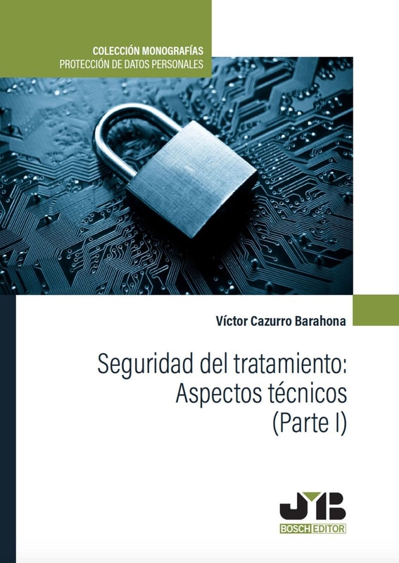 Seguridad del tratamiento: Aspectos técnicos (Parte I)