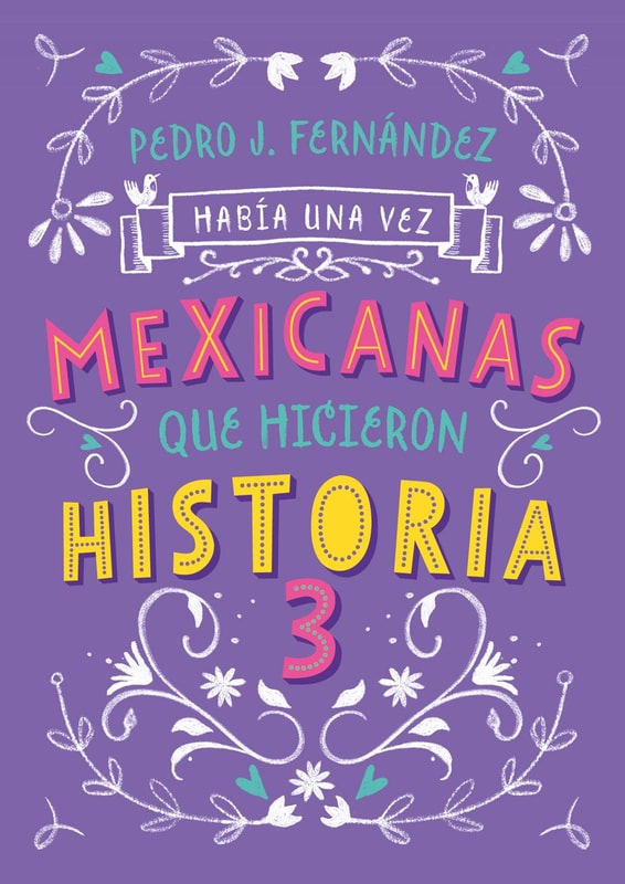 Había una vez mexicanas que hicieron historia 3 (Mexicanas 3)