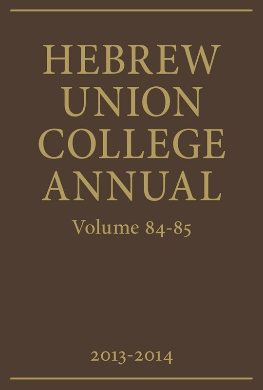 Hebrew Union College Annual Volumes 84-85