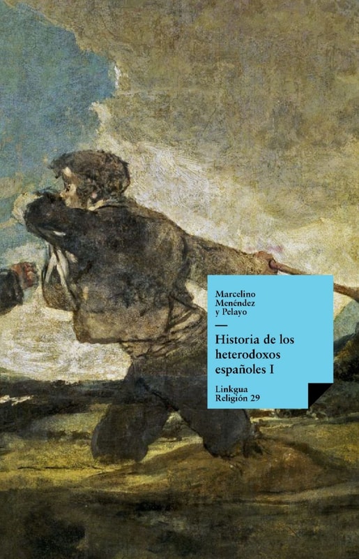 Historia de los heterodoxos españoles