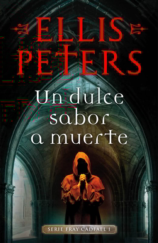Un dulce sabor a muerte (Fray Cadfael 1)
