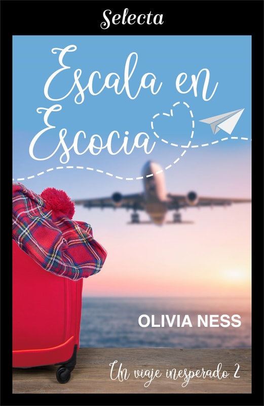 Escala en Escocia (Un viaje inesperado 2)