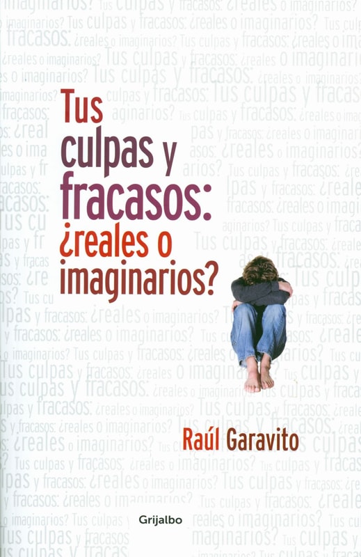 Tus culpas y fracasos: ¿Reales o imaginarios?