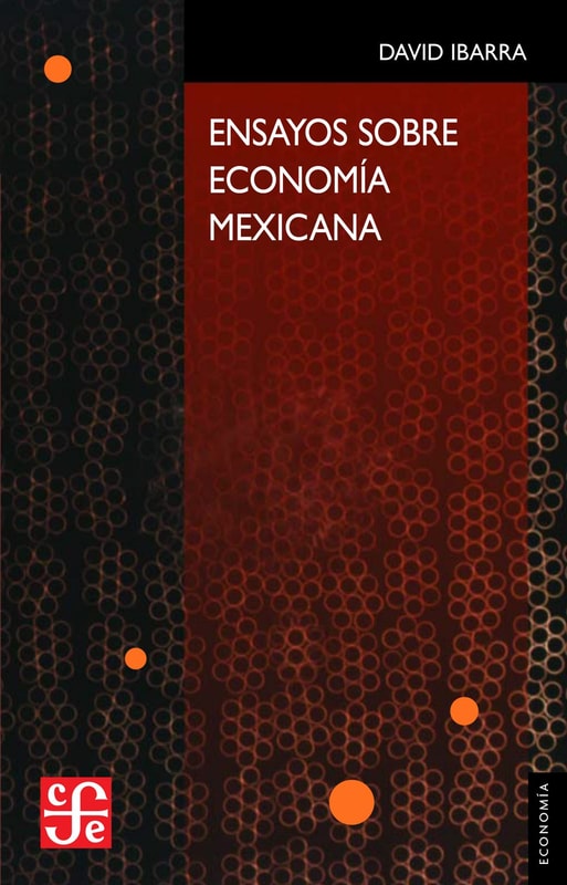 Ensayos sobre economía mexicana