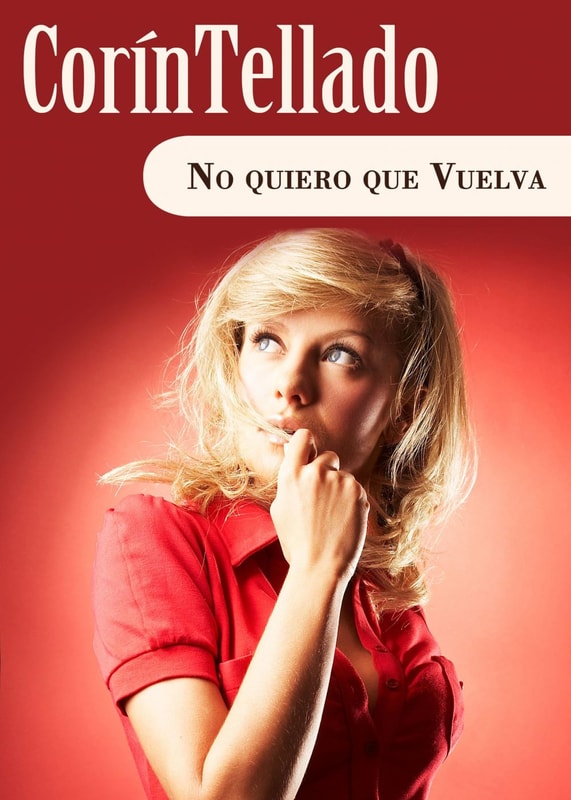 No quiero que vuelva