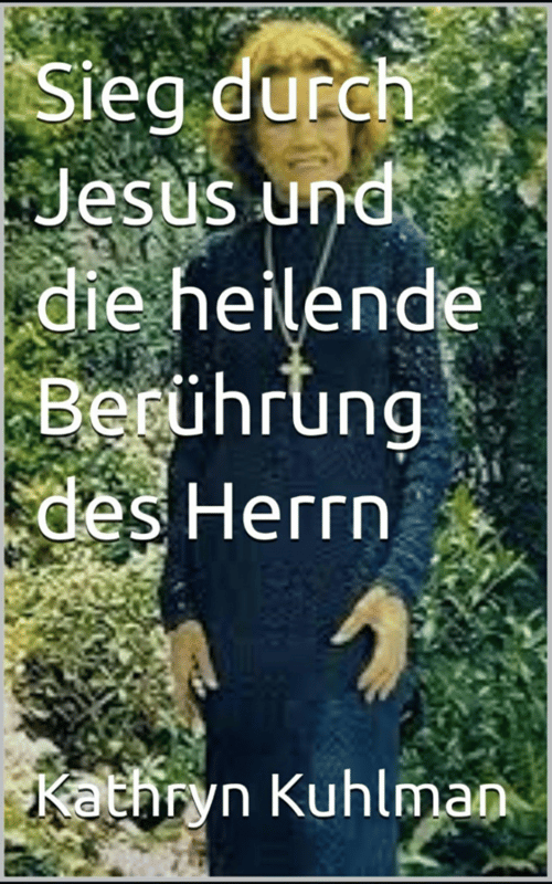 Sieg durch Jesus und die heilende Berührung des Herrn