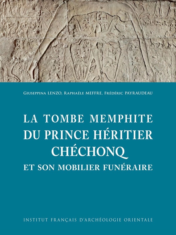 La tombe memphite du prince heritier Chechonq et son mobilier funeraire