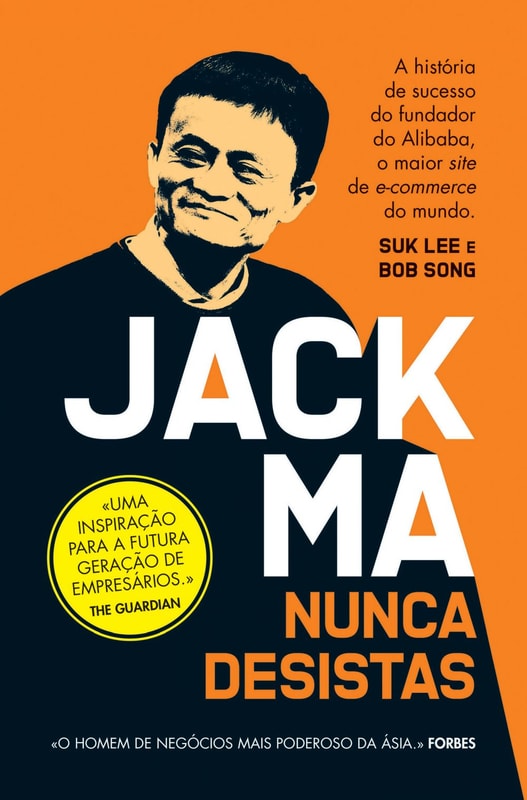 Jack Ma - Nunca Desistas
