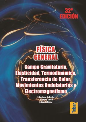 Física General (32ª ed.) Tomo II. Campo gravitatorio, elasticidad, termodinámica, transferencia de calor, movimientos ondulatorios y electromagnetismo