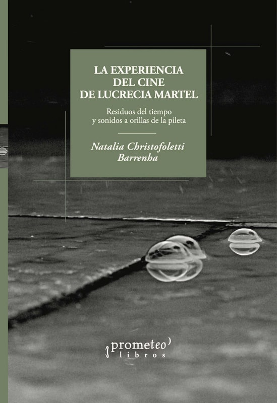 La experiencia del cine de Lucrecia Martel