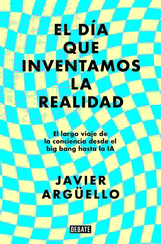 El día que inventamos la realidad