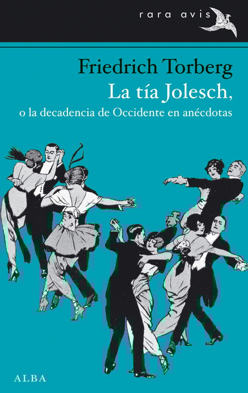 La tía Jolesch, o la decadencia de Occidente en anécdotas