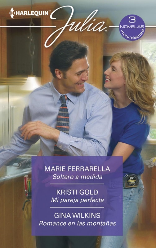 Soltero a medida - Mi pareja perfecta - Romance en las montañas