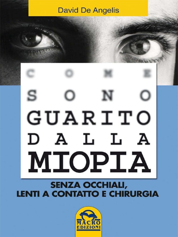 Come sono guarito dalla miopia