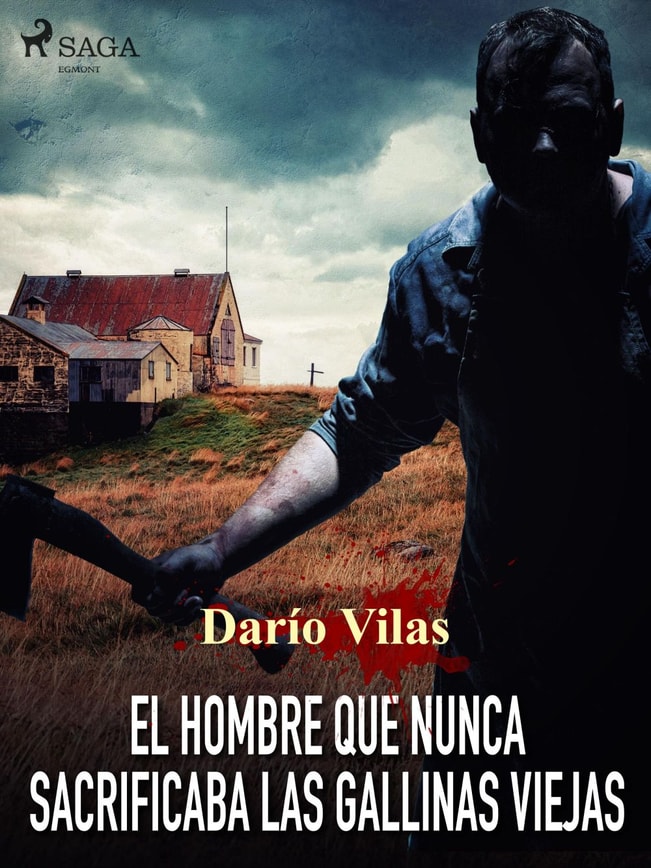 El hombre que nunca sacrificaba las gallinas viejas