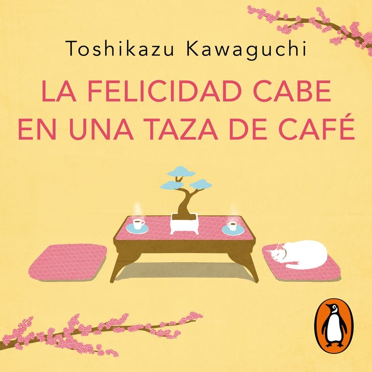 La felicidad cabe en una taza de café (Antes de que se enfríe el café 2)