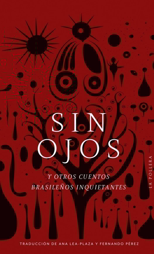 Sin ojos y otros cuentos brasileños inquietantes