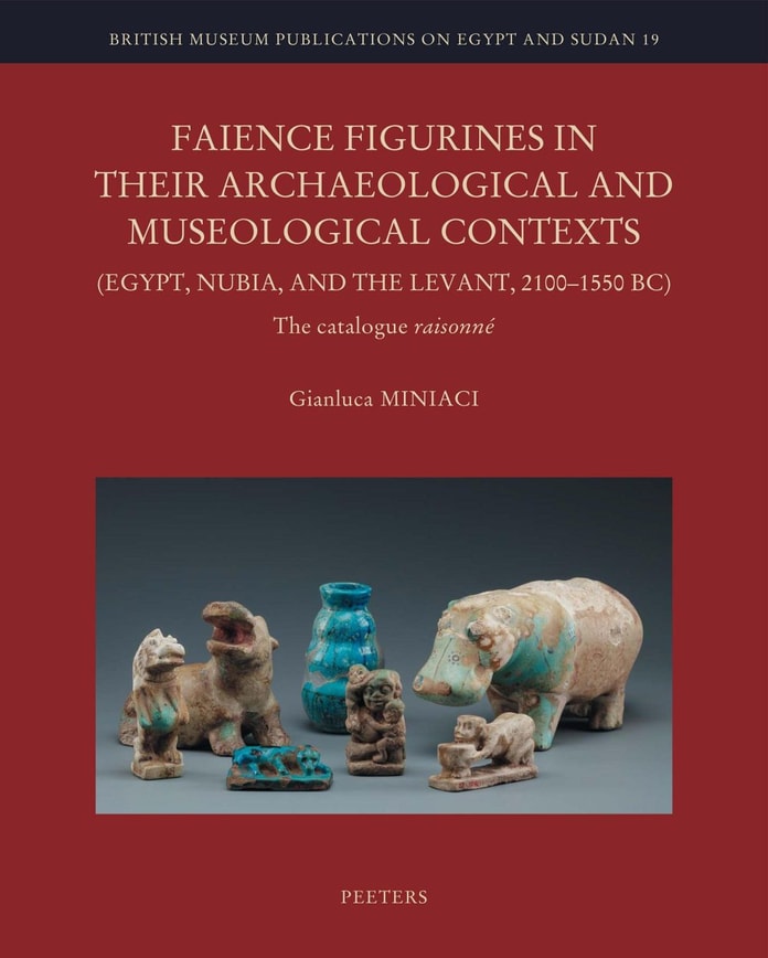 Faience Figurines in their Archaeological and Museological Contexts (Egypt, Nubia, and the Levant, 2100-1550 BC)