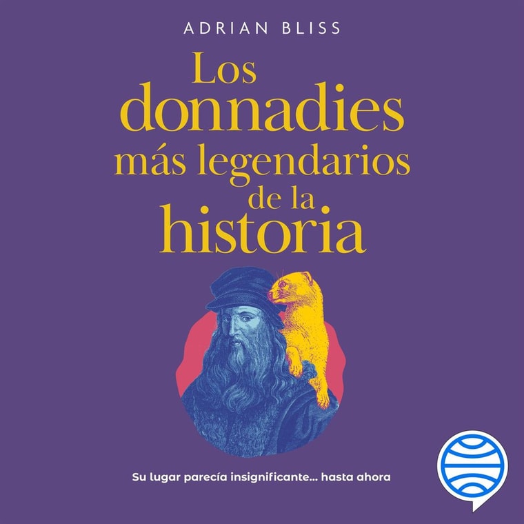 Los donnadies más legendarios de la historia